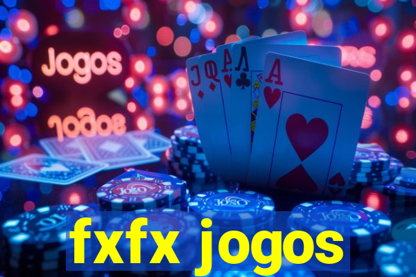 fxfx jogos